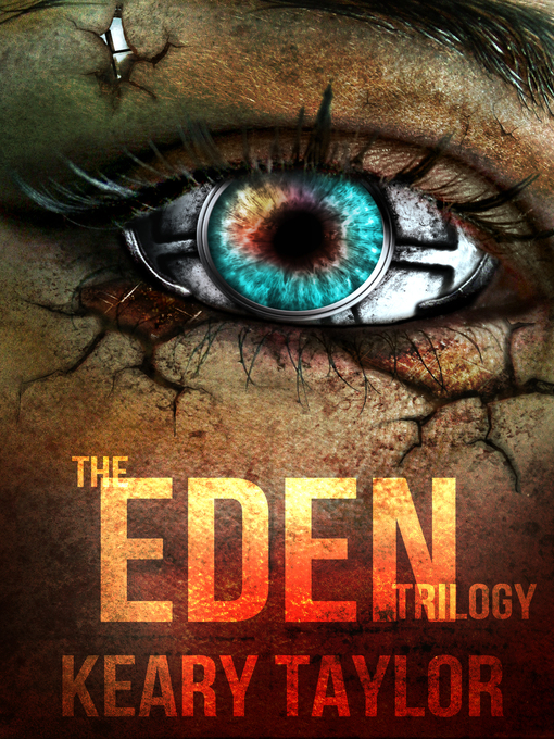 Title details for The Eden Trilogy by Keary Taylor - Available